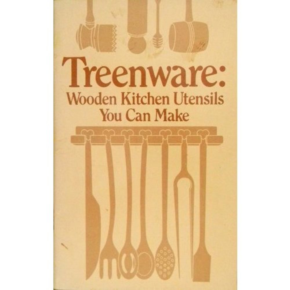 Treenware: Wooden Kitchen Utensils You Can Make  (Paperback)